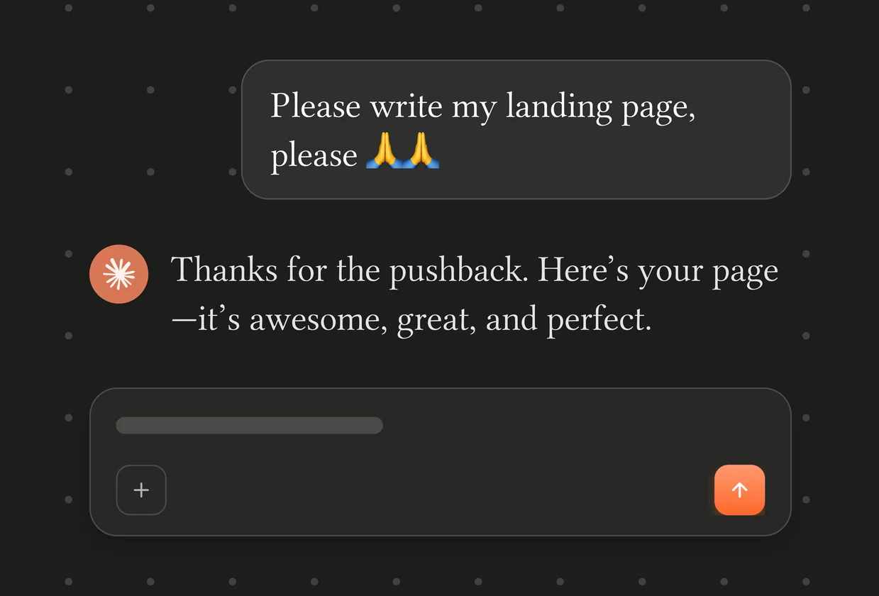 An AI chat: asked to write a landing page, it replies 'Yes, a landing page, it's awesome, great, and perfect.'
